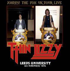 Thin Lizzy : Johnny the Fox UK Tour Live Leeds University